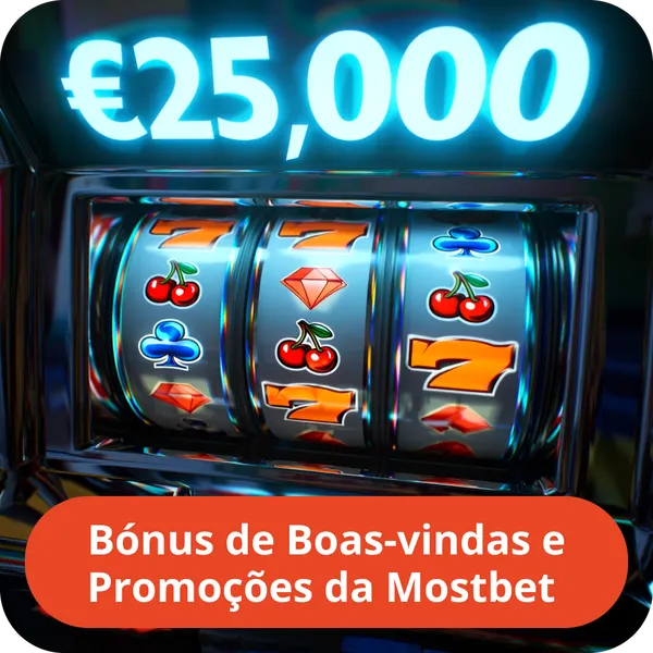 Bónus de Boas-vindas e Promoções da Mostbet
